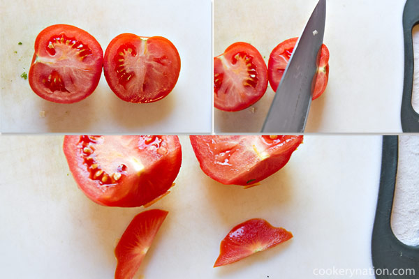 Wash and slice the tomatoes in half and then cut off the top and hard core.